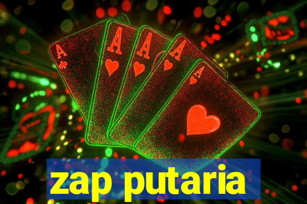 zap putaria